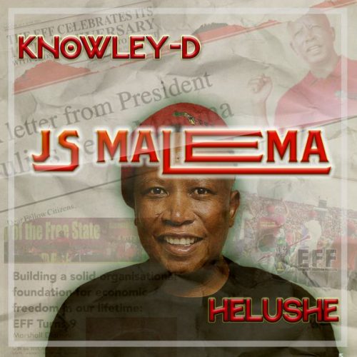 Knowley-d - JS Malema ft. Helushe Knowley-d - JS Malema ft. Helushe