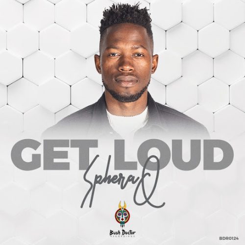 Spheraq – Get Loud Spheraq – Get Loud