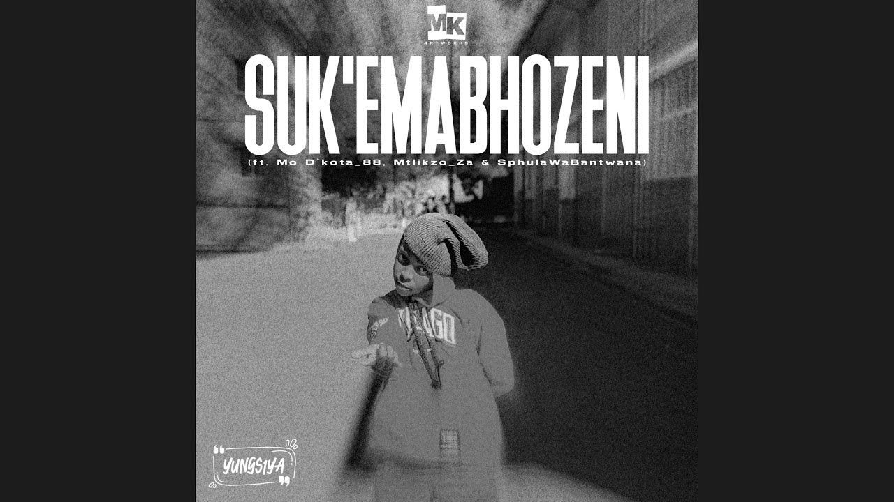 Suk’Emabhozeni -  Ft. Mo D’Kota_88, Mtlikzo_za & Sphulawabantwana