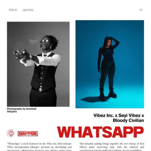 Vibez Inc – WhatsApp ft. Seyi Vibez & Bloody Civilian Vibez Inc – WhatsApp ft. Seyi Vibez & Bloody Civilian
