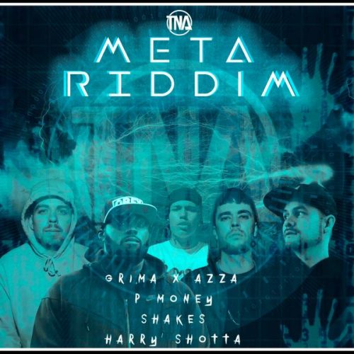 Grima x Azza - Meta Riddim ft. P Money, Shakes, Harry Shotta, TNA & Jhitzu Grima x Azza - Meta Riddim ft. P Money, Shakes, Harry Shotta, TNA & Jhitzu