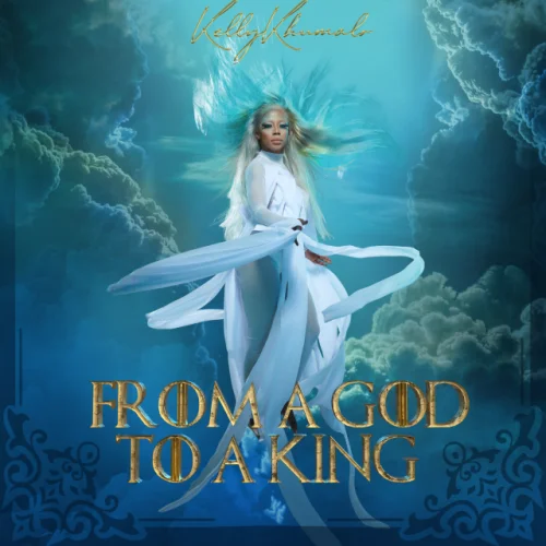 ALBUM: Kelly Khumalo – From A God To A King (Deluxe) | Zip & Mp3 ALBUM: Kelly Khumalo – From A God To A King (Deluxe) | Zip & Mp3