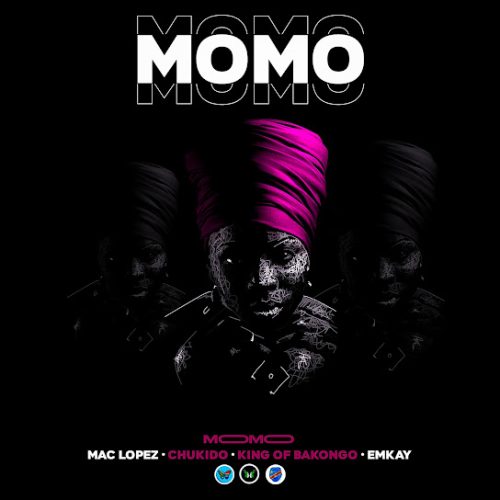 Mac Lopez - Momo Ft. Chukido, Emkay & King Of Bakongo (Prod. Sipho Nkwane & Kgotso Mashabela) Mac Lopez - Momo Ft. Chukido, Emkay & King Of Bakongo (Prod. Sipho Nkwane & Kgotso Mashabela)