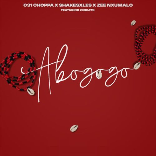 Shakes - Abo Gogo Ft. Les, 031Choppa, Zee Nxumalo & ZiiBeats Shakes - Abo Gogo Ft. Les, 031Choppa, Zee Nxumalo & ZiiBeats