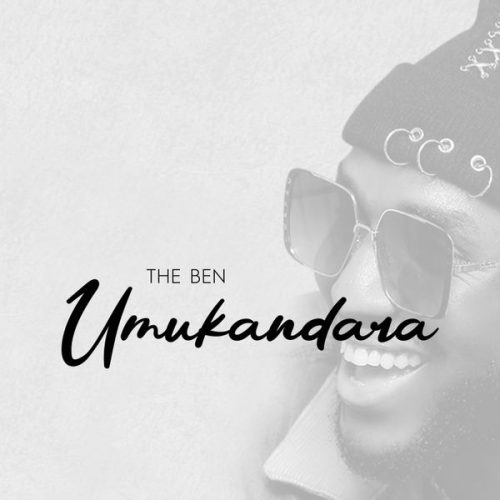 The Ben - Umukandara The Ben - Umukandara
