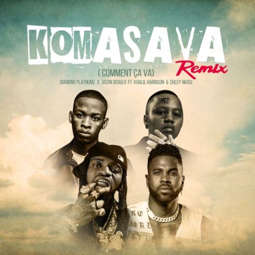 Diamond Platnumz - Komasava (Comment Ça Va) Remix Ft. Jason Derulo, Khalil Harrison & Chley Nkosi Diamond Platnumz - Komasava (Comment Ça Va) Remix Ft. Jason Derulo, Khalil Harrison & Chley Nkosi