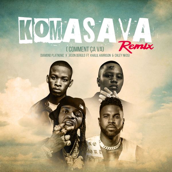 Diamond Platnumz - Komasava (Comment Ça Va) Remix Ft. Jason Derulo, Khalil Harrison & Chley Nkosi