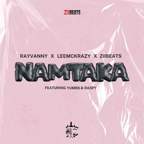 Rayvanny|LeeMcKrazy| ZiiBeats - Namtaka ft. Raspy & Yumbs Rayvanny|LeeMcKrazy| ZiiBeats - Namtaka ft. Raspy & Yumbs