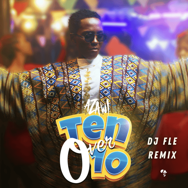 DJ FLe - Ten Over 10 DJ FLe Remix ft. Azawi