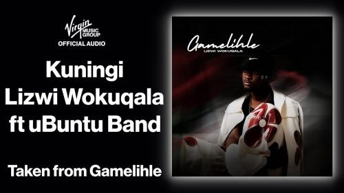 Lizwi Wokuqala - Kuningi Ft. Ubuntu Band Lizwi Wokuqala - Kuningi Ft. Ubuntu Band