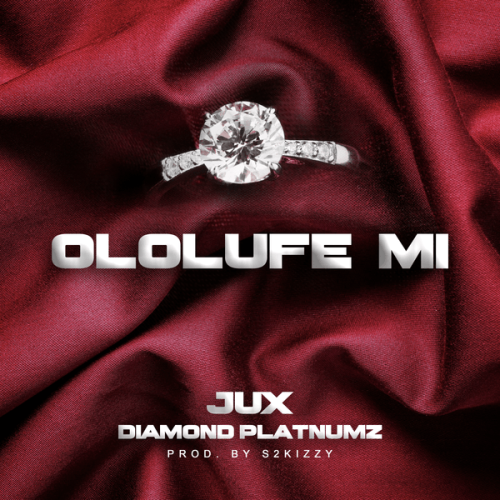 Jux – OLOLUFE MI ft. Diamond Platnumz Jux – OLOLUFE MI ft. Diamond Platnumz