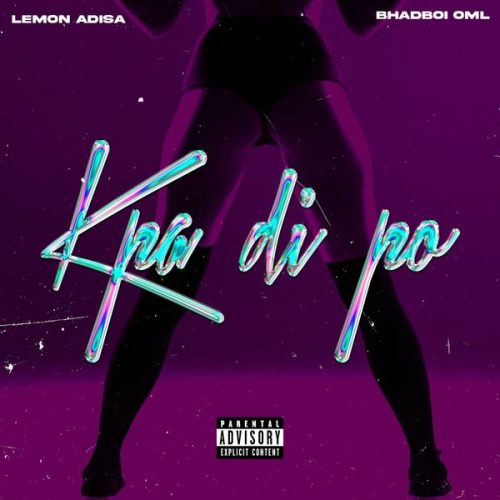 Lemon Adisa - Kpa Di Po ft. Bhadboi OML Lemon Adisa - Kpa Di Po ft. Bhadboi OML