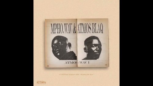 Mpho.Wav - Atmos Wav Ft. Atmos Blaq Mpho.Wav - Atmos Wav Ft. Atmos Blaq
