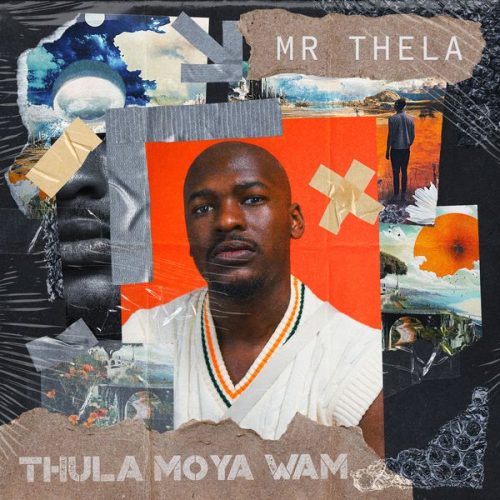 Mr Thela – Thula Moya Wami Mr Thela – Thula Moya Wami