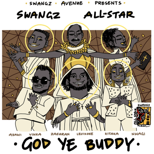 Azawi - God Ye Buddy ft. Vinka, Winnie Nwagi, Elijah Kitaka, Zafaran, Levixone & Swangz All-Star Azawi - God Ye Buddy ft. Vinka, Winnie Nwagi, Elijah Kitaka, Zafaran, Levixone & Swangz All-Star