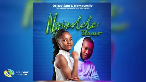 Drizzy Sam (Rsa) - Ngixolele Bawo Ft. Nompumiie, Angelic Voices & Thux Munice & Snitch Drizzy Sam (Rsa) - Ngixolele Bawo Ft. Nompumiie, Angelic Voices & Thux Munice & Snitch