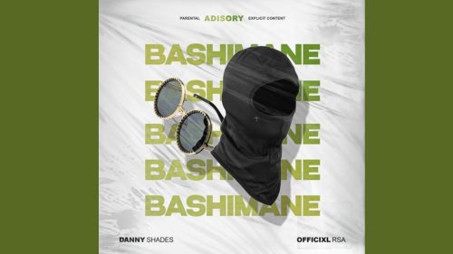 Officixl Rsa – Bashimane Ft. Danny Shades Officixl Rsa – Bashimane Ft. Danny Shades
