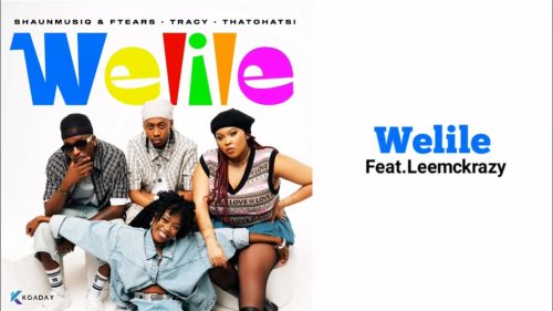 Shaunmusiq & Ftears, Tracy & Thatohatsi – Welile (Cula) Ft. Leemckrazy Shaunmusiq & Ftears, Tracy & Thatohatsi – Welile (Cula) Ft. Leemckrazy