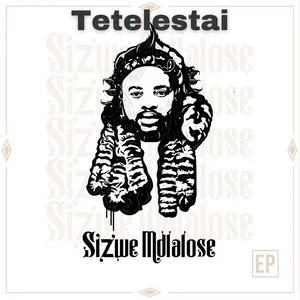 Sizwe Mdlaloseo - Tetelestai ALBUM (Zip Download) Sizwe Mdlaloseo - Tetelestai ALBUM (Zip Download)