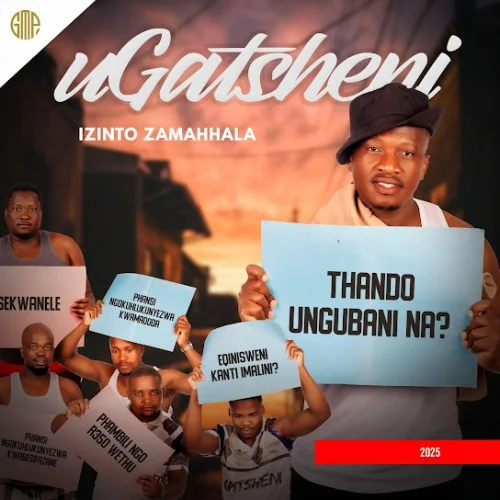 UGatsheni - Izinto Zamahhal ALBUM (Zip Download) UGatsheni - Izinto Zamahhal ALBUM (Zip Download)