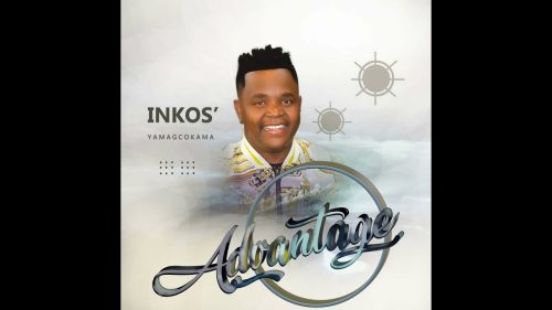 Inkos&rsquo;Yamagcokama - Advantage ALBUM (Zip Downl