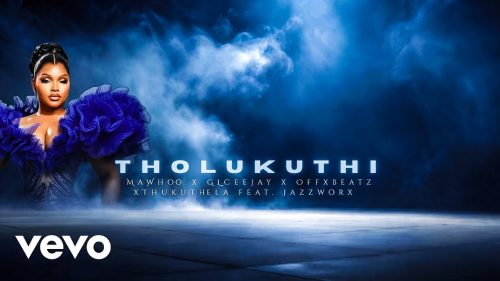 Mawhoo,Glceejay, Offxbeatz ,Thukuthela - Tholukuthi Ft. Jazzworx Mawhoo,Glceejay, Offxbeatz ,Thukuthela - Tholukuthi Ft. Jazzworx