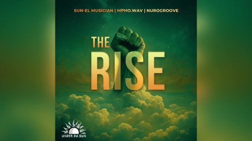Sun-El Musician – The Rise Ft. Mpho.Wav & Nurogroove Sun-El Musician – The Rise Ft. Mpho.Wav & Nurogroove