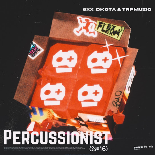 6Xx_Dkota – Percussionist (Sgiii16) Ft. Trpmuziq 6Xx_Dkota – Percussionist (Sgiii16) Ft. Trpmuziq