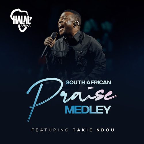 Halal Afrika - South African Praise Medley Ft. Takie Ndou Halal Afrika - South African Praise Medley Ft. Takie Ndou