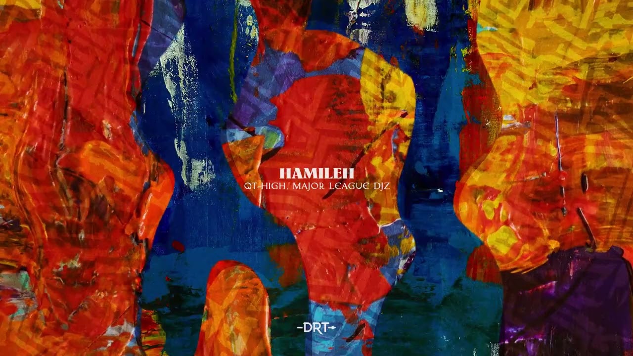 QT-High & Major League DJz - Hamileh