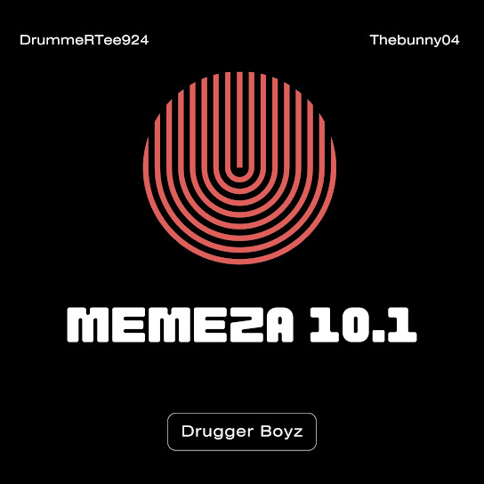 DrummeRTee924 - Memeza 10.1
