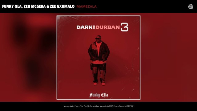 Funky Qla, Zeh Mcgeba , Zee Nxumalo - Mamezala
