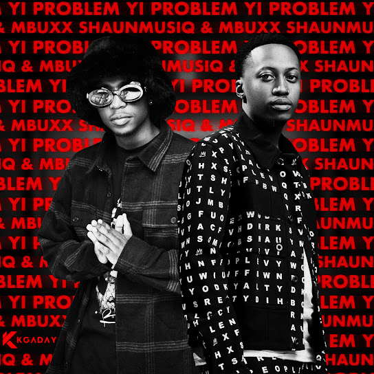 Shaunmusiq & Mbuxx - Yi Problem